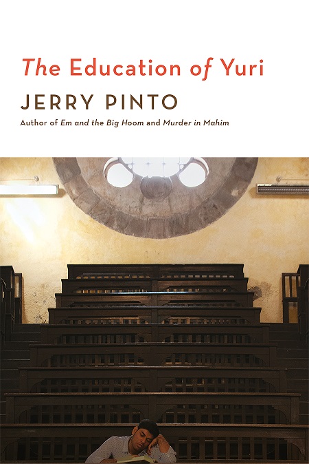 Jerry Pinto | The Education of Yuri